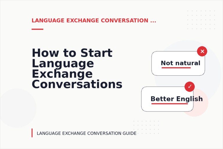 How to Start Language Exchange Conversations Clearly How to Start Language Exchange Conversations Clearly