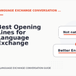 Best Opening Lines for Language Exchange Conversations