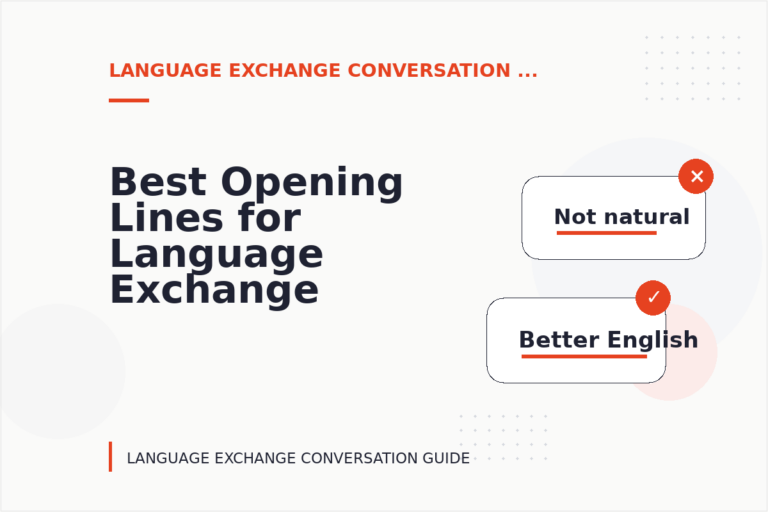 Best Opening Lines for Language Exchange Conversations Best Opening Lines for Language Exchange Conversations