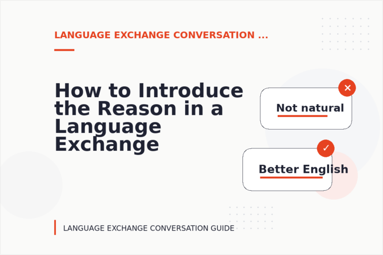How to Introduce the Reason in a Language Exchange Conversation How to Introduce the Reason in a Language Exchange Conversation