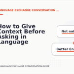 How to Give Context Before Asking in Language Exchange Conversation English