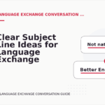 Clear Subject Line Ideas for Language Exchange Conversations