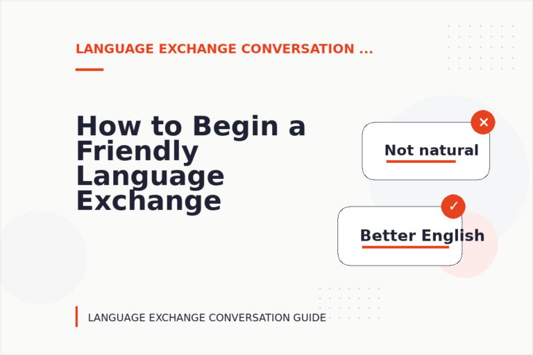 How to Begin a Friendly Language Exchange Conversation How to Begin a Friendly Language Exchange Conversation
