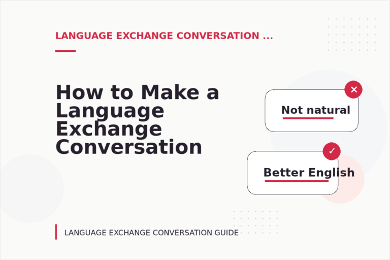 How to Make a Language Exchange Conversation Easy to Understand How to Make a Language Exchange Conversation Easy to Understand