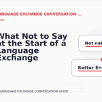 What Not to Say at the Start of a Language Exchange Conversation