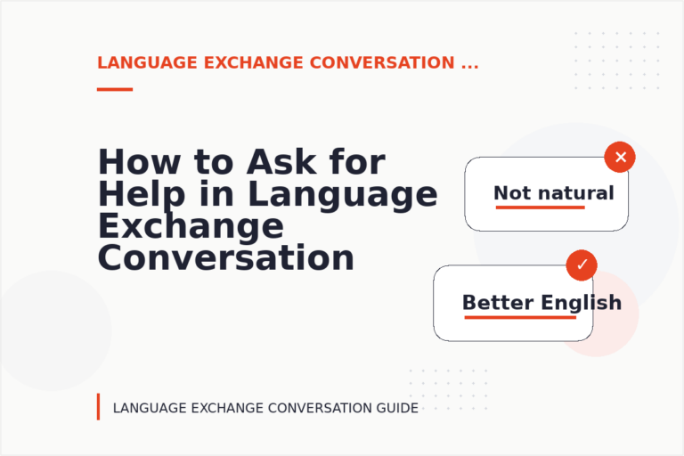 How to Ask for Help in Language Exchange Conversation English How to Ask for Help in Language Exchange Conversation English