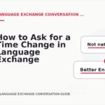 How to Ask for a Time Change in Language Exchange Conversation English