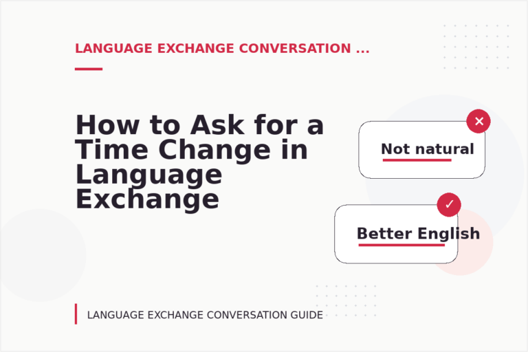 How to Ask for a Time Change in Language Exchange Conversation English