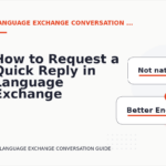 How to Request a Quick Reply in Language Exchange Conversation English