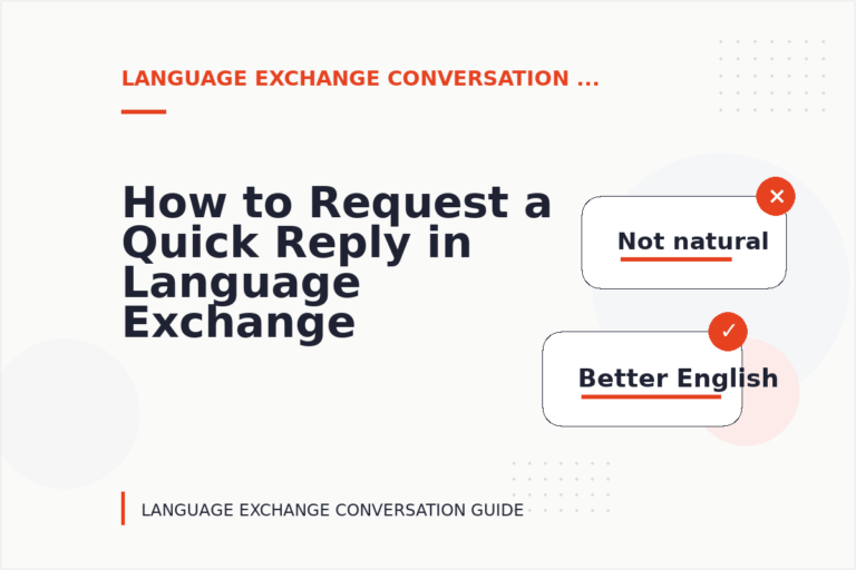 How to Request a Quick Reply in Language Exchange Conversation English