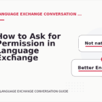 How to Ask for Permission in Language Exchange Conversation English