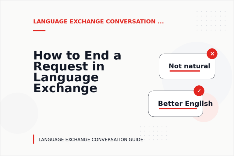 How to End a Request in Language Exchange Conversation English How to End a Request in Language Exchange Conversation English