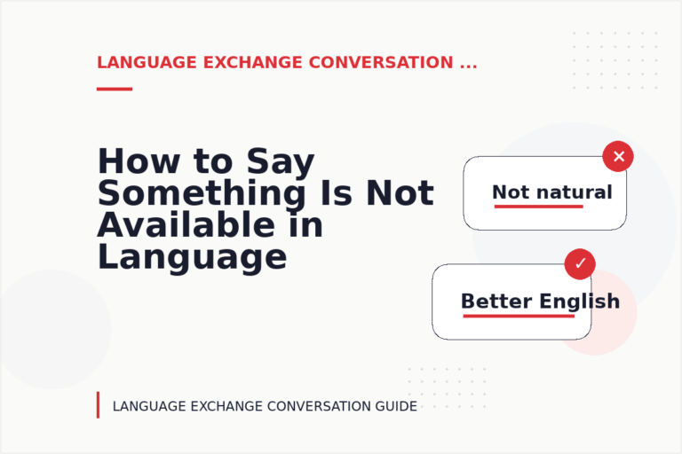 How to Say Something Is Not Available in Language Exchange Conversation English