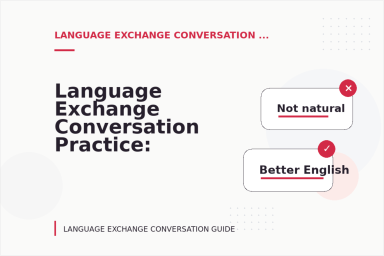 Language Exchange Conversation Practice: Before and After Corrections Language Exchange Conversation Practice: Before and After Corrections